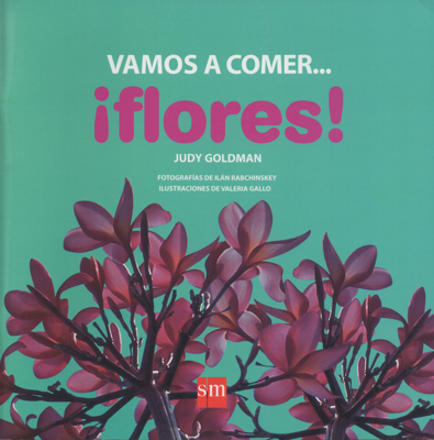 Vamos a comer... ¡flores!